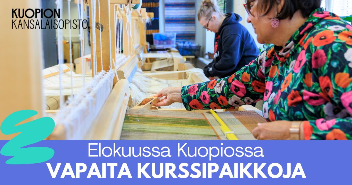 Kuopiossa elokuussa alkavilla kursseilla vapaita paikkoja. Ilmoittaudu nyt mukaan