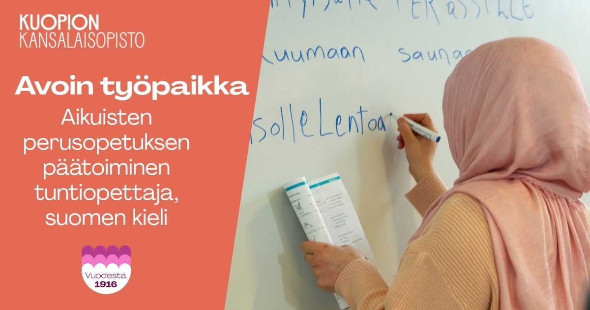 Kuopion kansalaisopisto. Avoin työpaikka_Aikuisten perusopetuksen päätoiminen tuntiopettaja, suomen kieli